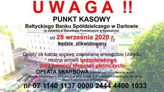 Likwidacja Punktu Kasowego w Starostwie Powiatowym w Koszalinie, płatności bezgotówkowe i nr konta do opłat skarbowych