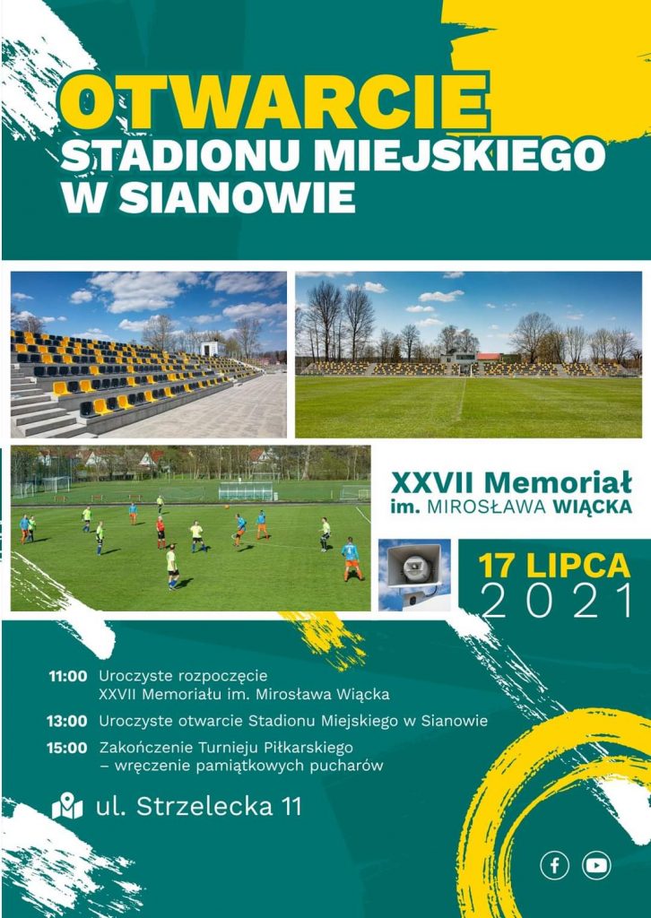 Plakat z informacją o otwarciu stadionu w sianowie w dn. 17.07.2021 r.