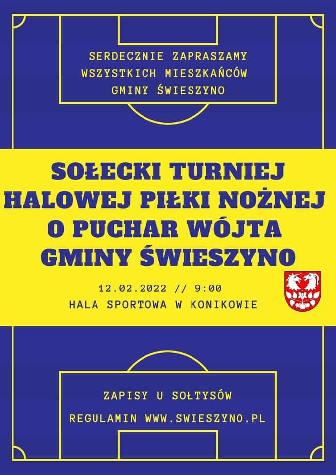 Plakat zapraszający na sołecki turniej halowej piłki nożnej o puchar wójta gminy Świeszyno w dniu 12.02.2022 o godz.9