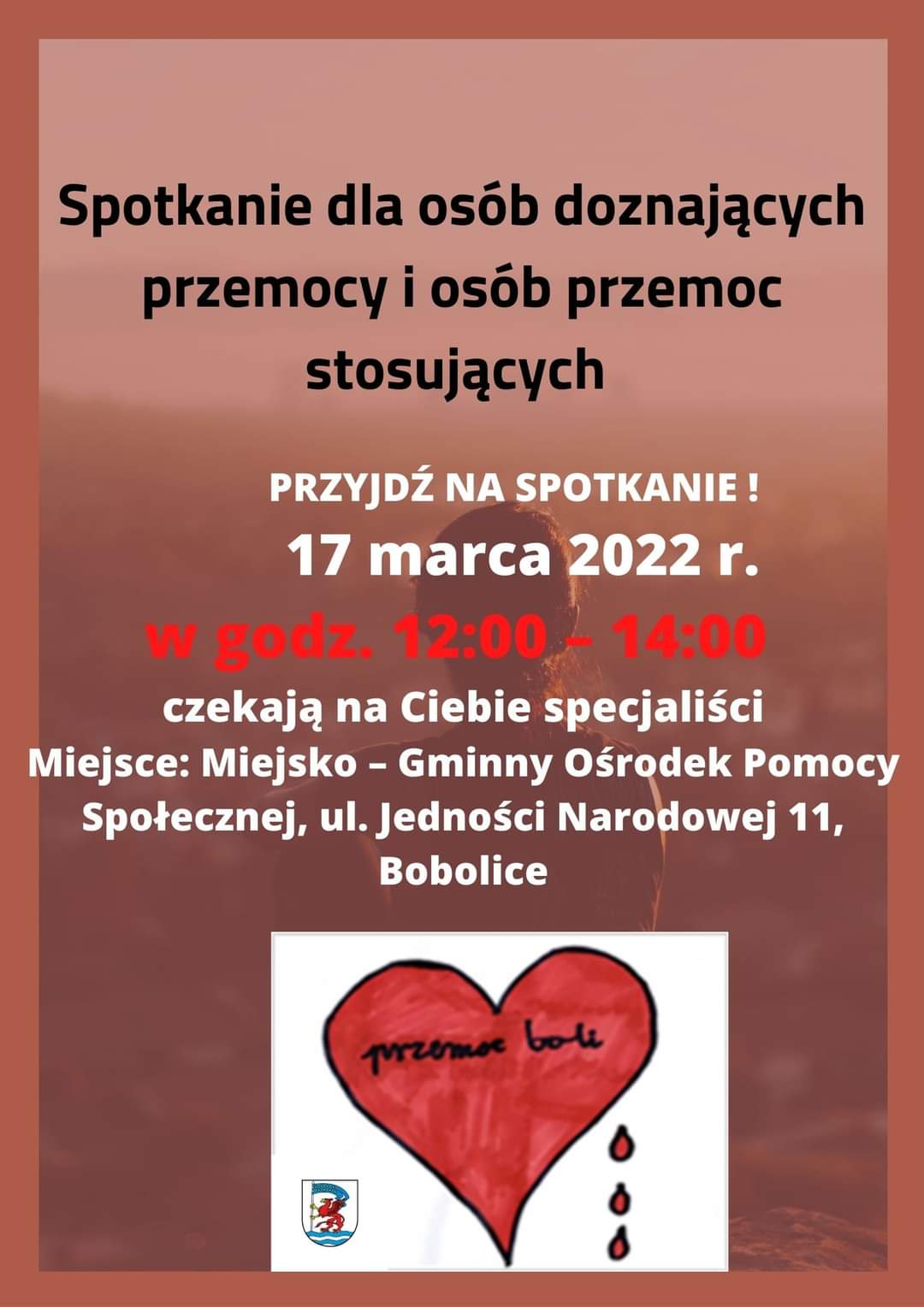 Plakat informujący o spotkaniu dla osób doznających przemocy i osób przemoc stosujących 17 marca 2022 w godz. 12 do 14 w Bobolicach