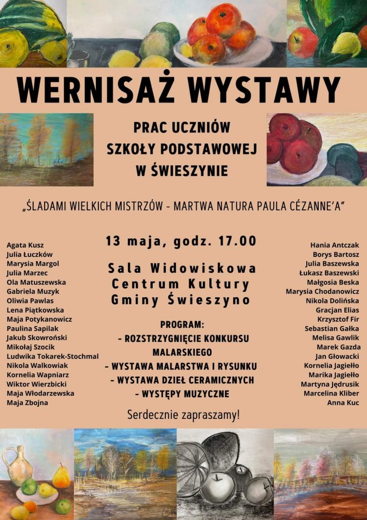 Plakat wernisaż wystawy prac uczniów ze szkoły w Świeszynie 13 maja 2022 od godz. 17 w sali widowiskowej Centrum Kultury w Świeszynie