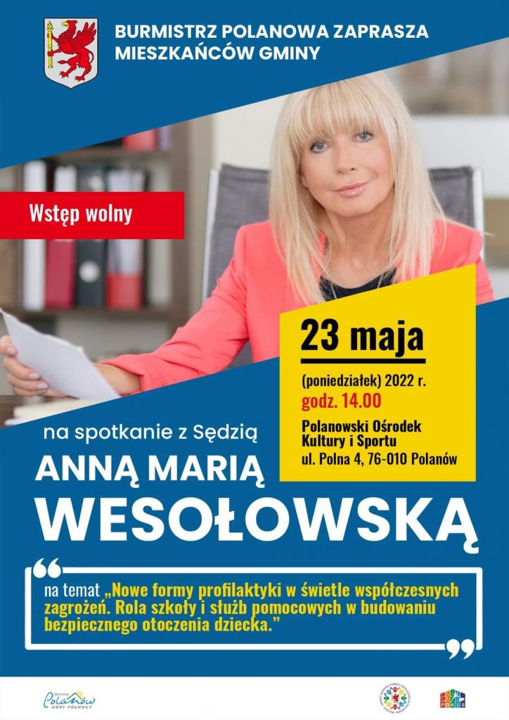 Polanów zaprasza na spotkanie z sędzią Anną Marią Wesołowską 23 maja 2022 od godziny 14 w Ośrodku Kultury