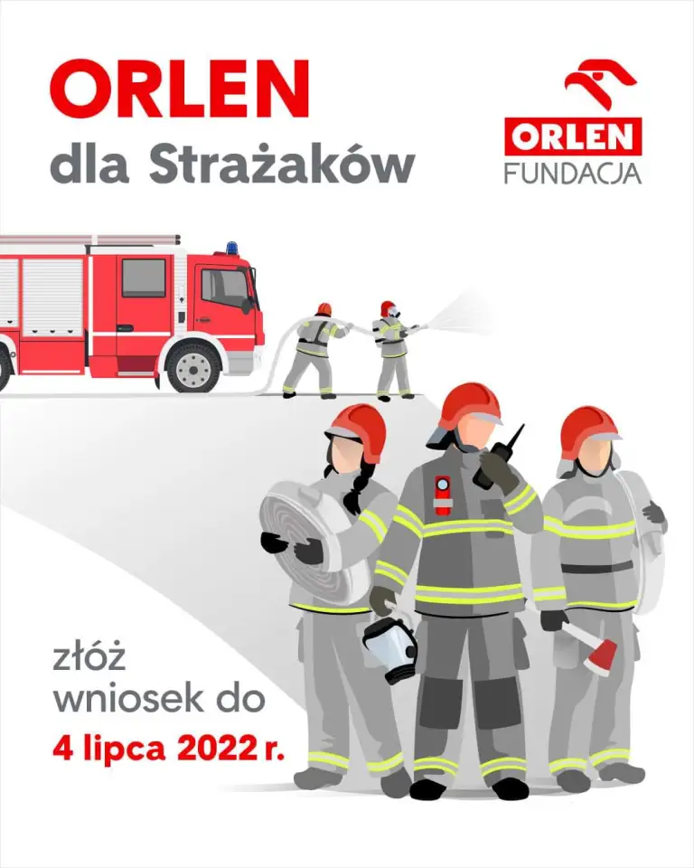 plakat Orlen dla strażaków, składanie wniosków do 4 lipca 2022