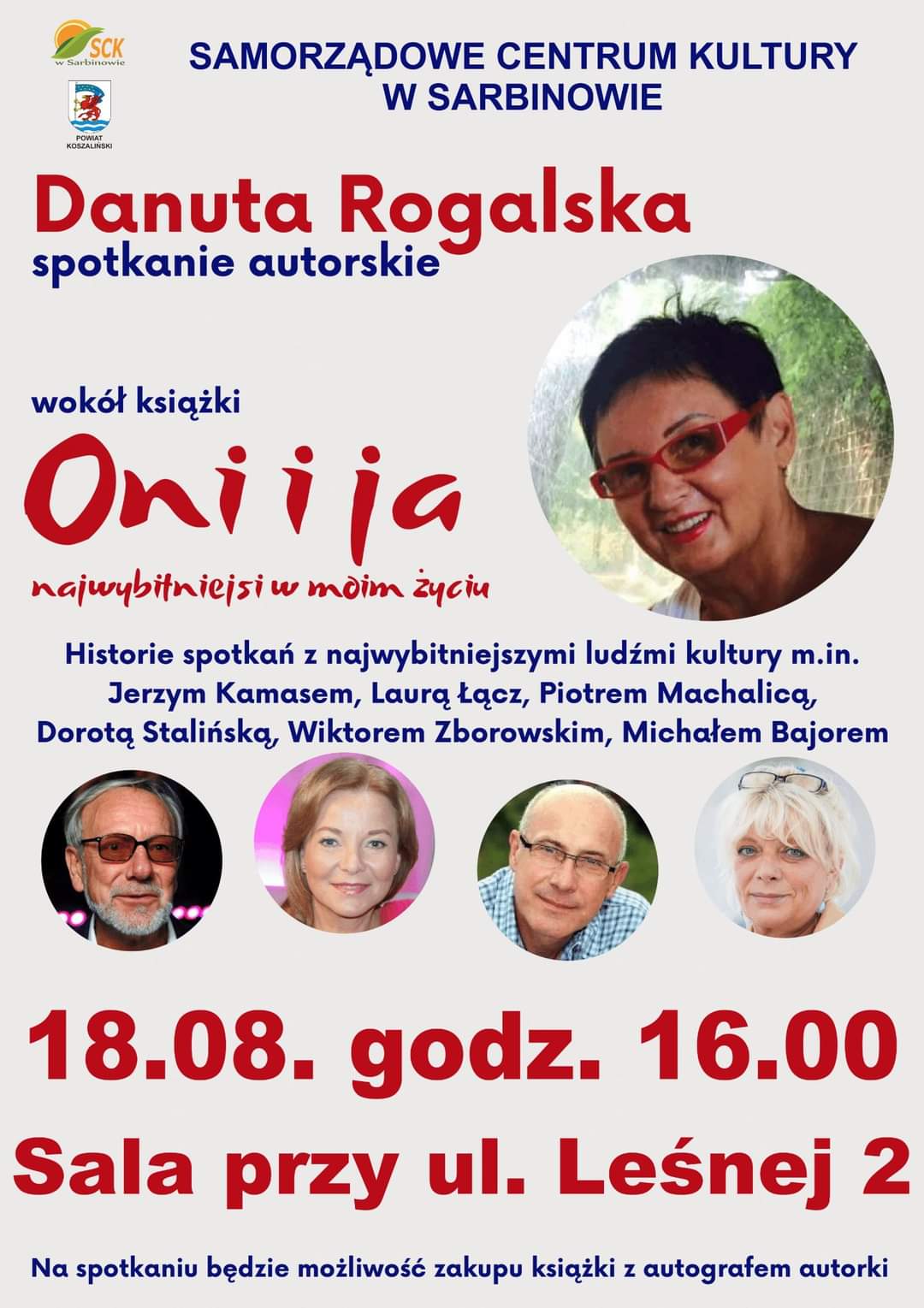 Plakat z informacją o spotkaniu autorskim Danuty Rogalskiej wokół książki Oni i ja w dniu 18 sierpnia 2022 o godzinie 16 Samorządowe Centrum Kultury w Sarbinowie Leśna 2