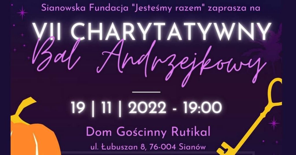 Plakat z zaproszeniem na siódmy charytatyeny bal andrzejkowy 19 listopada 2022 w Sianowie