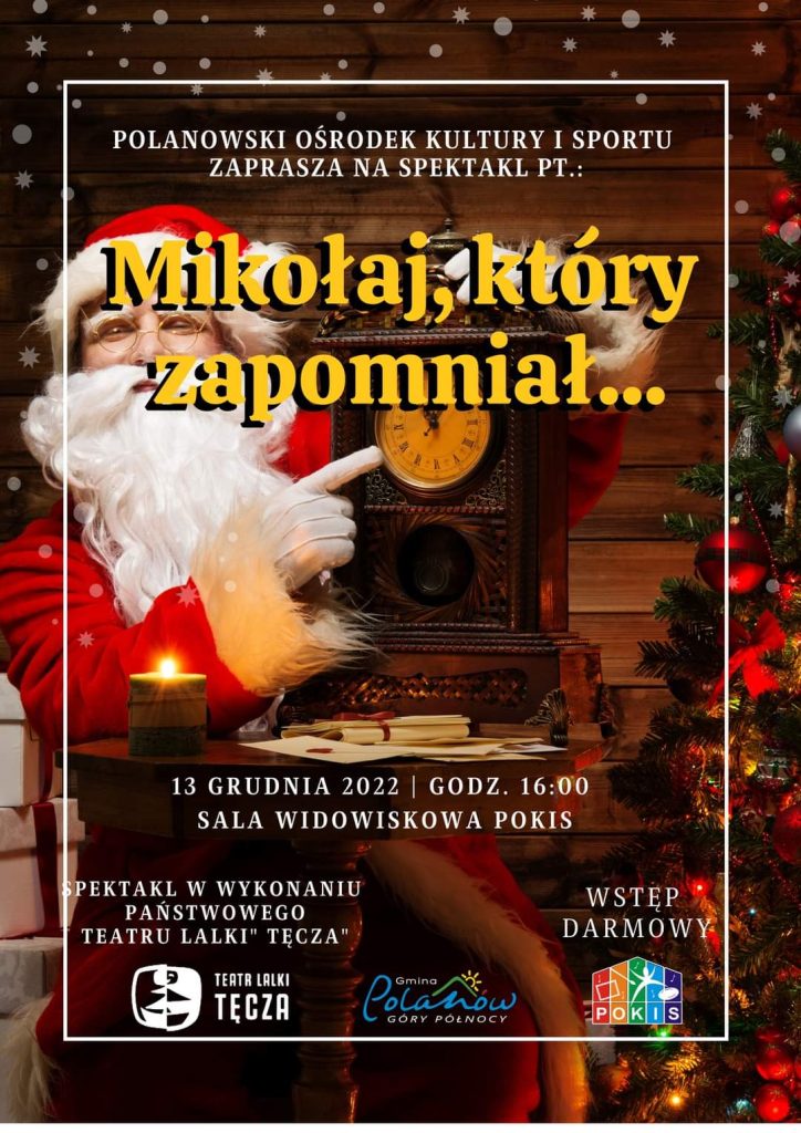 Plakat z zaproszeniem na spektakl Mikołaj, który zapomniał 13 grudnia 2022 o godzinie 16 w Polanowie
