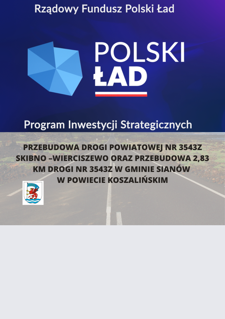 Baner z informacją o Programie Inwestycji Strategicznych przebudowa drogi powiatowej Skibno Wierciszewo