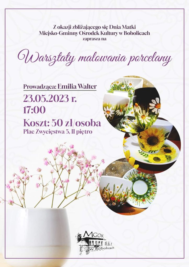 Plakat zapraszający n awarsztaty malowania porcelany w dniu 23 maja 2023 w Bobolicach