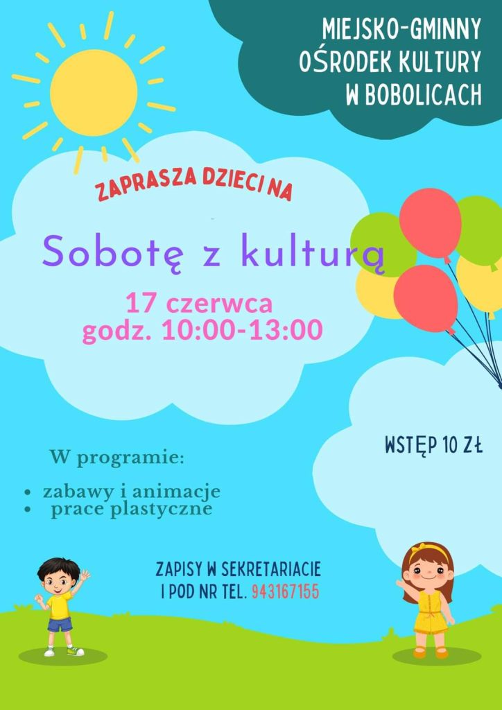 Plakat z zaproszeniem na sobotę z kulturą 17 czerwca 2023 w Bobolicach
