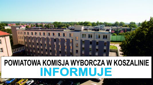 INFORMACJA Powiatowej Komisji Wyborczej w Koszalinie
