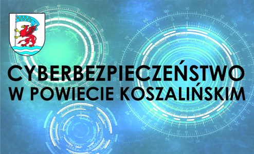 Cyberbezpieczny Samorząd nowy projekt Powiatu Koszalińskiego