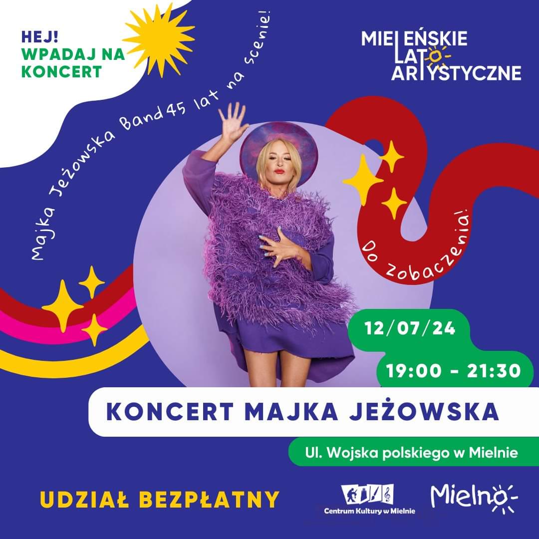 Plakat z zaproszeniem na koncert Majki Jeżowskiej 12 lipca 2024 Mielno