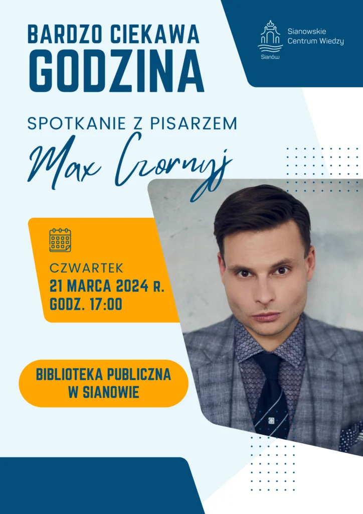 Plakat z zaproszeniem na spotkanie z autorem Maxem Czornyj w Sianowie 21 marca 2025