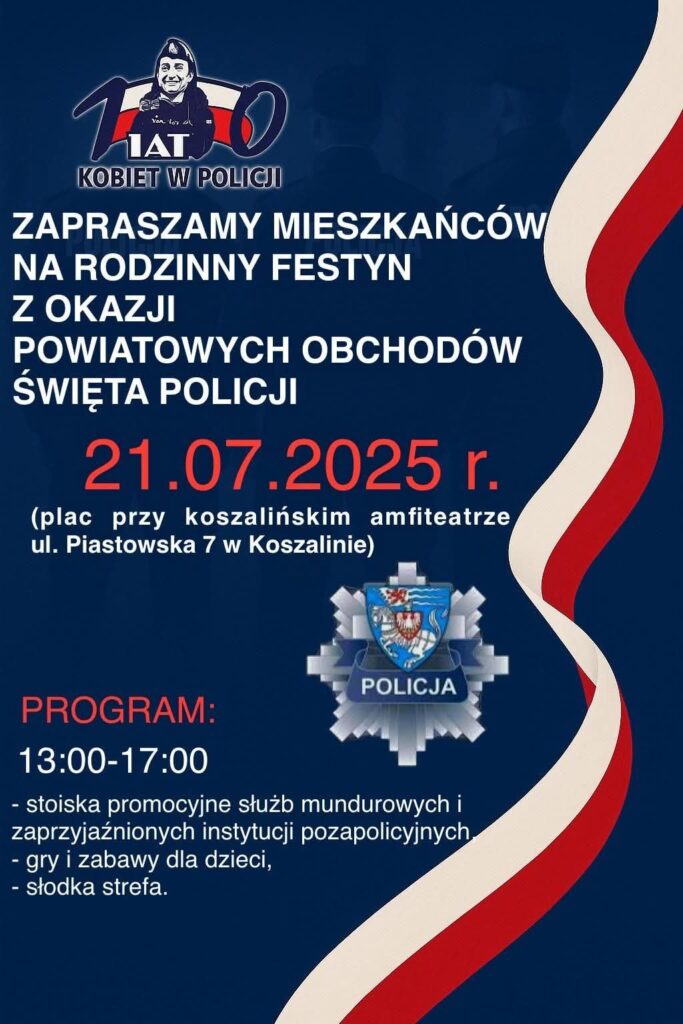 Plakat z zaproszeniem na festyn z okazji powiatowych obchodów święta Policji 21 lipca 2025 Koszalin