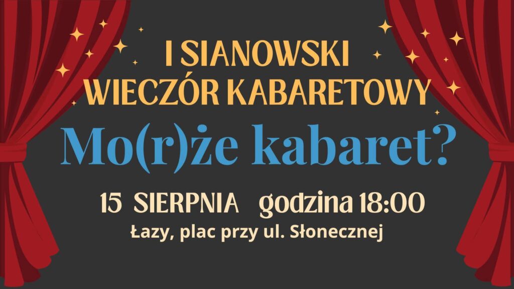 Plakat z zaproszeniem na pierwszy sianowski wieczór kabaretowy 15 sierpnia 2025