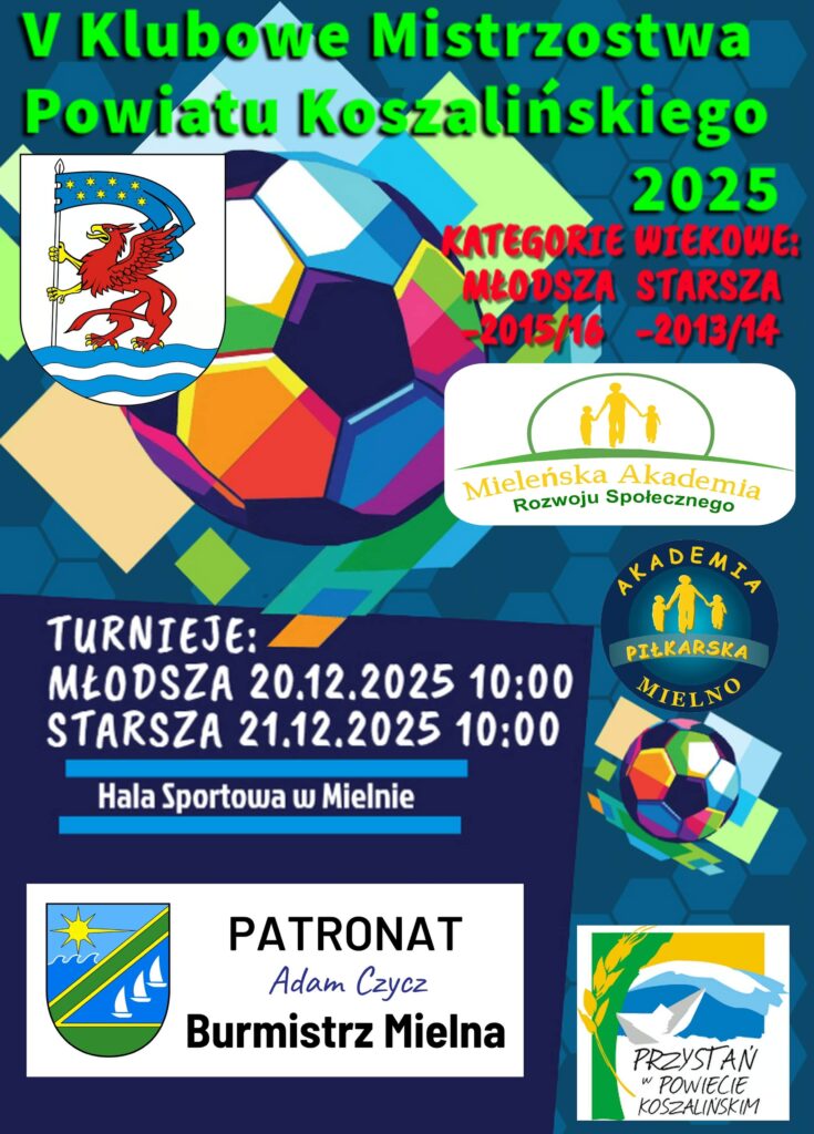 Plakat z zaproszeniem na V Klubowe Mistrzostwa Powiatu Koszalińskiego 2025 w dniach 20 i 21 grudnia 2025 r. w Mielnie