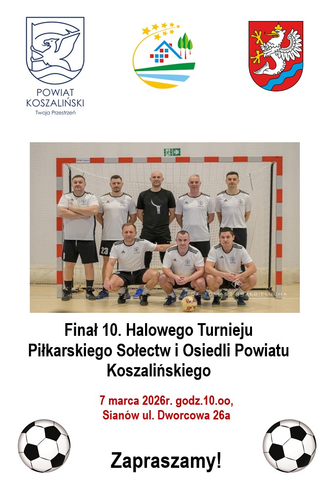 Plakat 10.finału halowego turnieju piłkarskiego sołectw i osiedli powiatu koszalińskiego 7 marca 2026 Sianów
